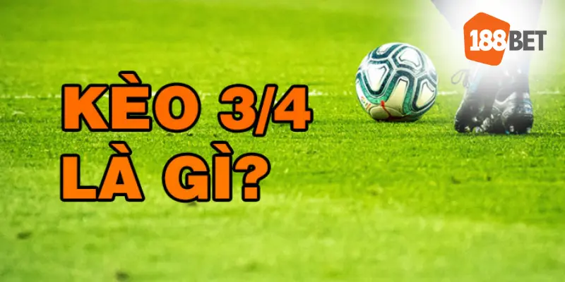 Kèo chấp 3.4